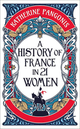 A History of France in 21 Women