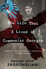 The Life That I Lived in Communist Georgia
