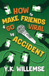 How to Make Friends and Go Viral by Accident