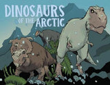 Dinosaurs of the Arctic