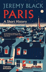 Paris: A Short History