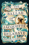 The Ballad of Jacquotte Delahaye