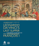 Leonardo da Vinci’s Last Supper for François I
