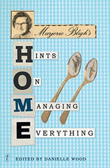 Marjorie Bligh's Hints On Managing Everything