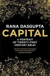 Capital: A Portrait of Twenty-First Century Delhi