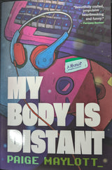 My Body Is Distant