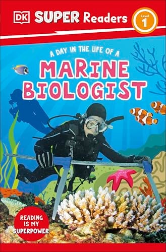 DK Super Readers Level 1 A day in the Life of a Marine Biologist