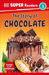 DK Super Readers Level 3 The Story of Chocolate
