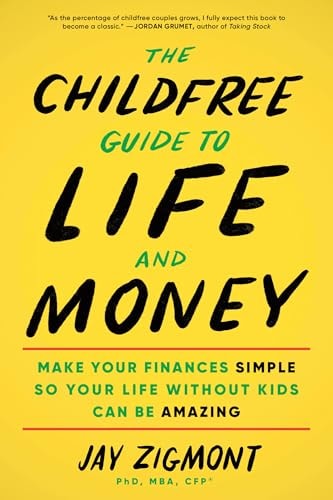 The Childfree Guide to Life and Money