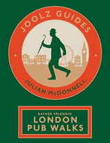 Joolz Guides: Rather Splendid London Pub Walks