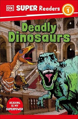 DK Super Readers Level 1 Deadly Dinosaurs