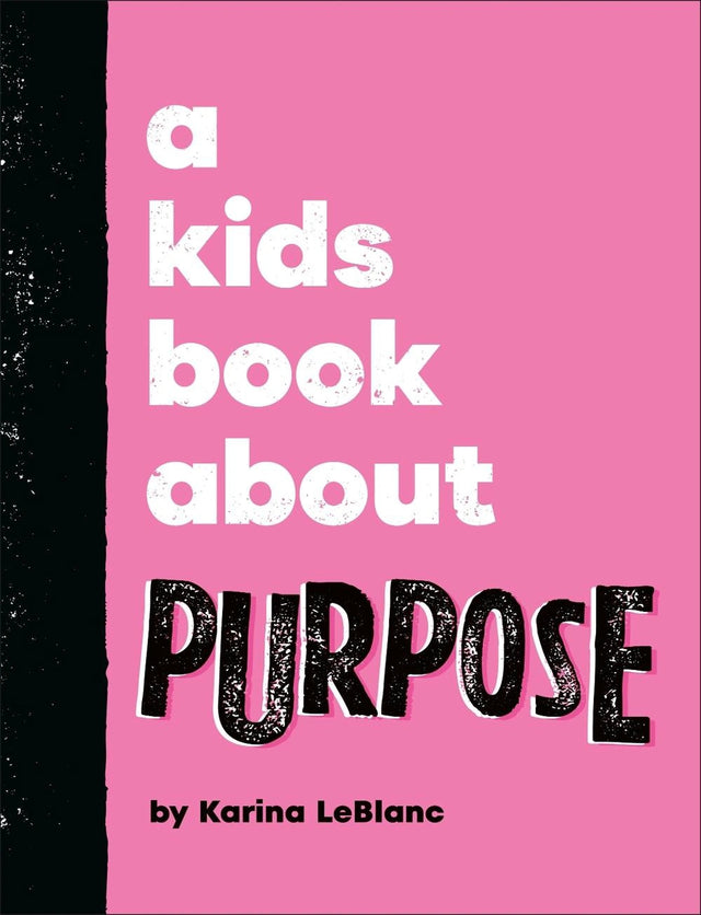 A Kids Book About Purpose