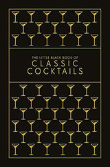 The Little Black Book of Classic Cocktails