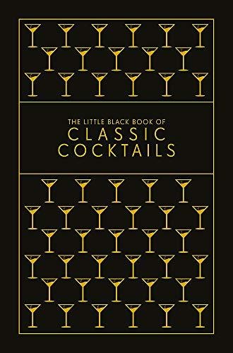 The Little Black Book of Classic Cocktails