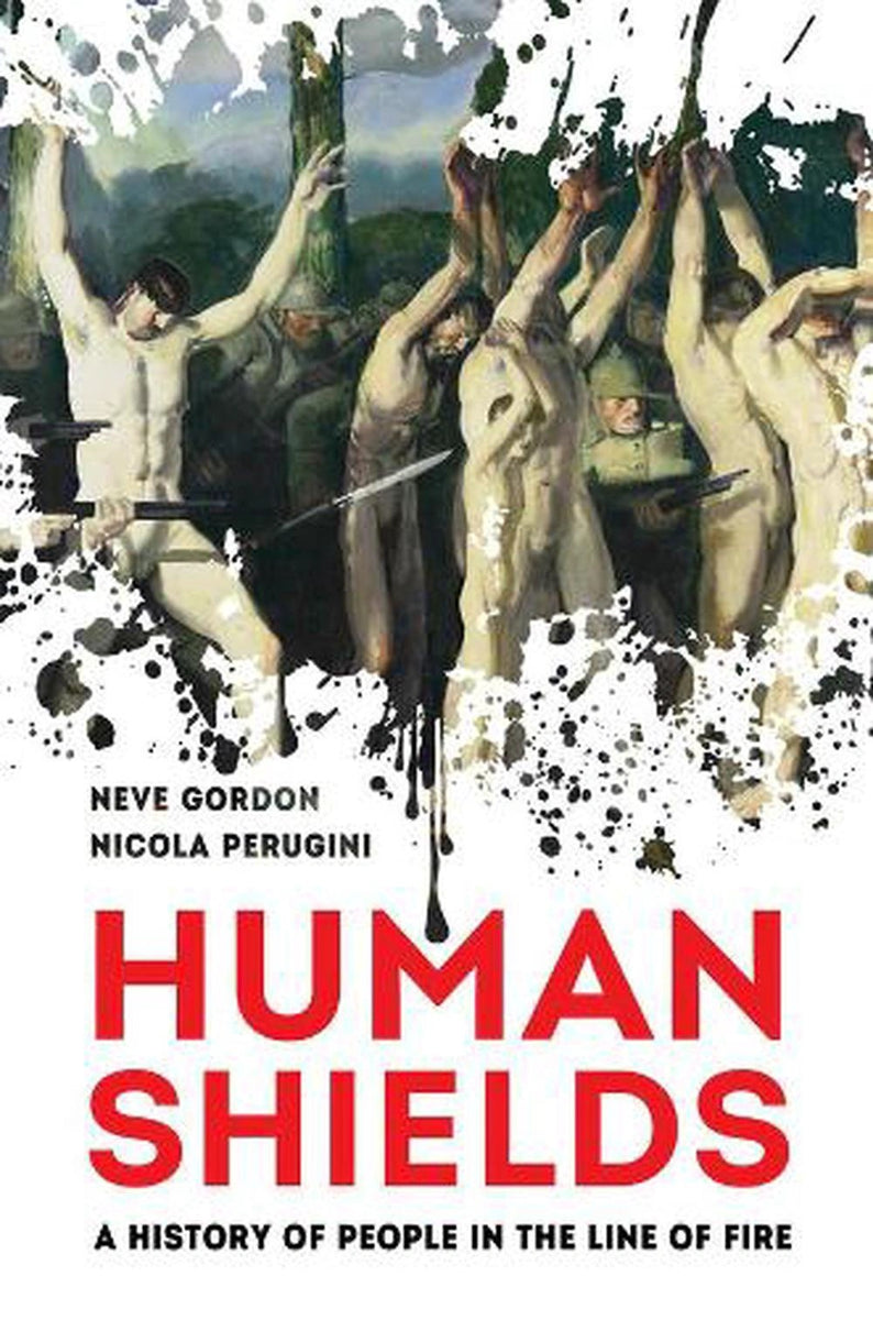 Human Shields by Dr. Neve Gordon and Nicola Perugini – Book Hero