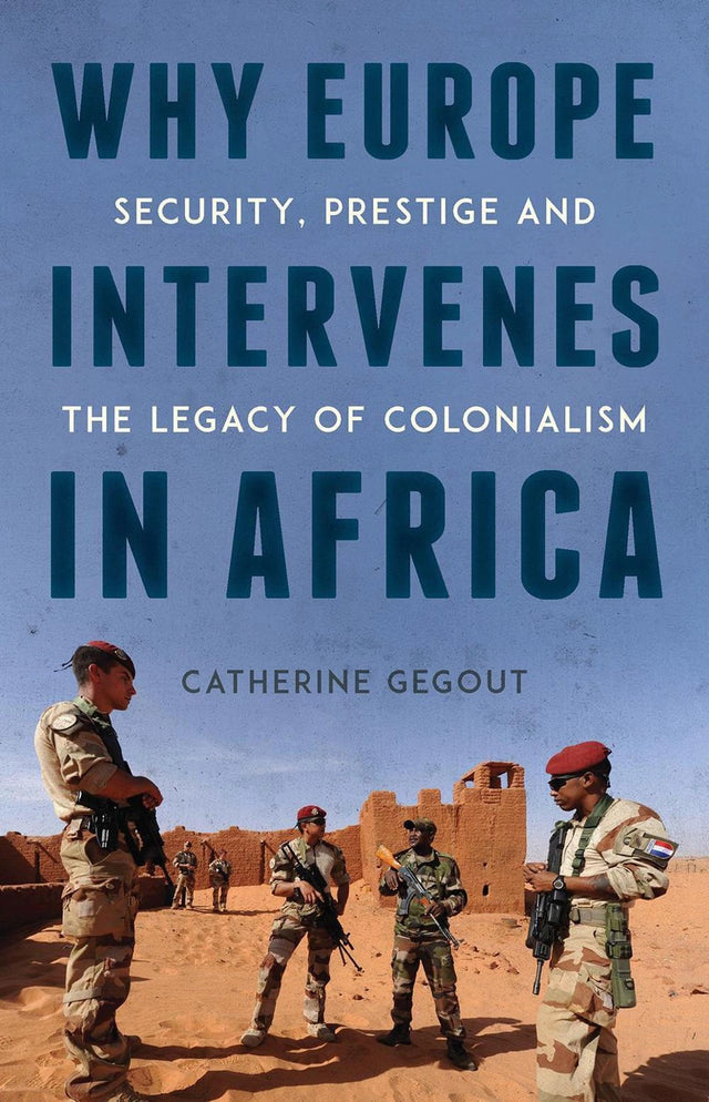 Why Europe Intervenes in Africa