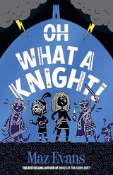Oh What a Knight!