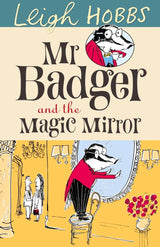 Mr Badger and the Magic Mirror
