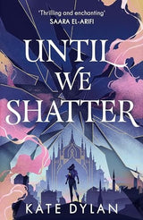 Until We Shatter