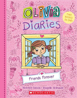 Friends Forever Olivia Diaries Bind-Up (Book #1)