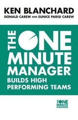 The One Minute Manager Builds High Performing Teams