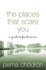 The Places That Scare You