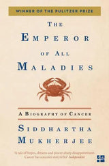 The Emperor of All Maladies