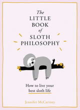 The Little Book of Sloth Philosophy