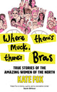 Where There’s Muck, There’s Bras
