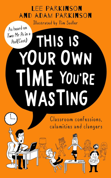 This Is Your Own Time You’re Wasting