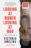 Looking at Women, Looking at War