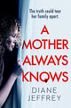 A Mother Always Knows