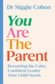 You Are the Parent