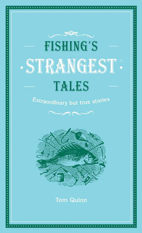 Fishing's Strangest Tales
