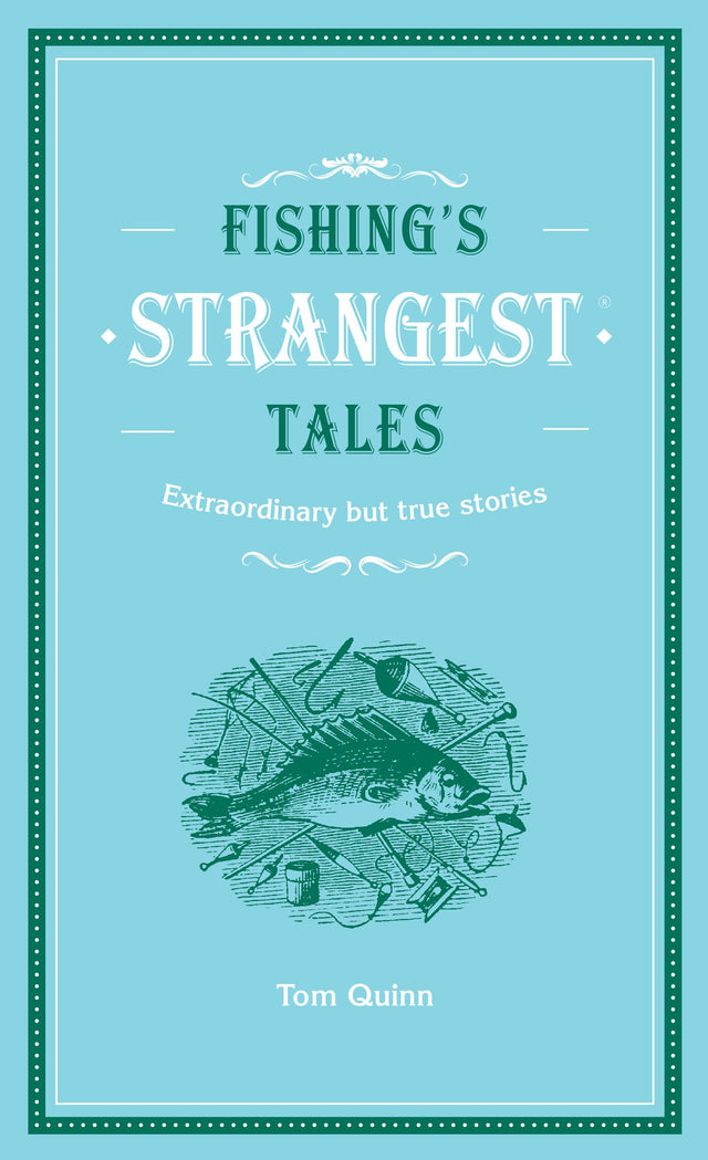 Fishing's Strangest Tales