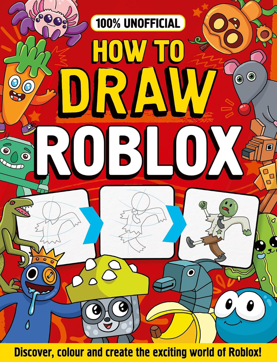 100% Unofficial Roblox How To Draw by 100% Unofficial – Book Hero