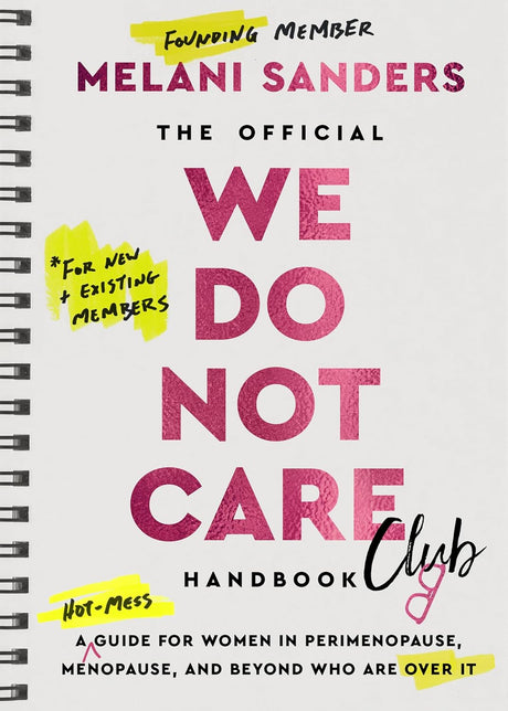 The Official We Do Not Care Club Handbook