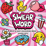 Swear Word: Bold and Easy Colouring Book for Adults