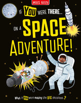 If You Were There…On a Space Adventure!