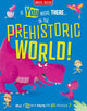 If You Were There…In the Prehistoric World!