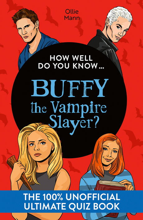 How Well Do You Know … Buffy the Vampire Slayer?