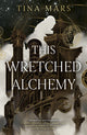 This Wretched Alchemy