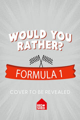 Would You Rather Formula 1