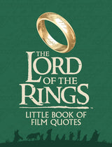 The Lord of the Rings Little Book of Film Quotes