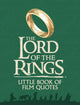 The Lord of the Rings Little Book of Film Quotes
