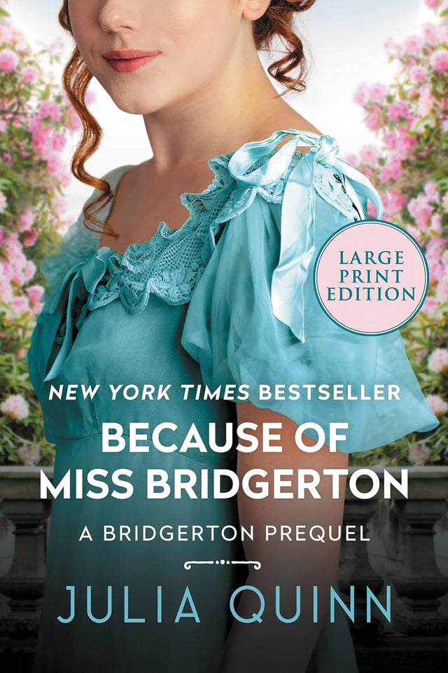 Because of Miss Bridgerton [Large Print]