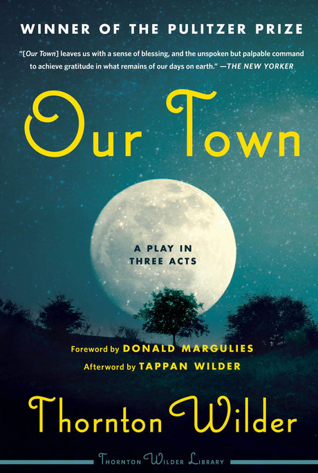 Our Town: A Play In Three Acts