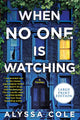 When No One Is Watching: A Thriller [Large Print]