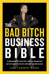 The Bad Bitch Business Bible