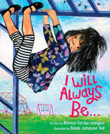 I Will Always Be…